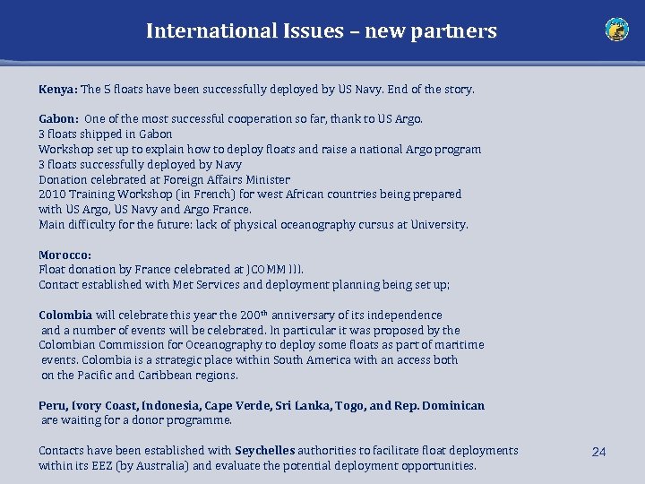 International Issues – new partners Kenya: The 5 floats have been successfully deployed by