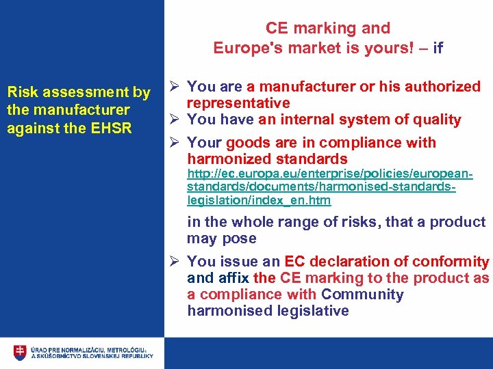 CE marking and Europe's market is yours! – if Risk assessment by the manufacturer