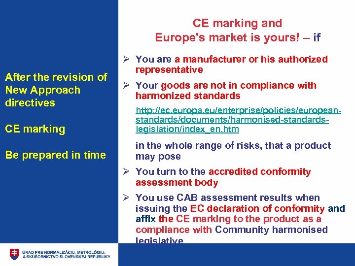 CE marking and Europe's market is yours! – if After the revision of New