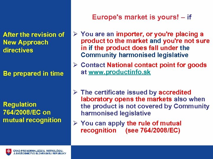 Europe's market is yours! – if After the revision of New Approach directives Be