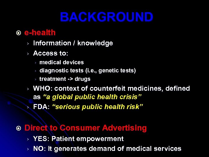 BACKGROUND e-health › › Information / knowledge Access to: › › › medical devices