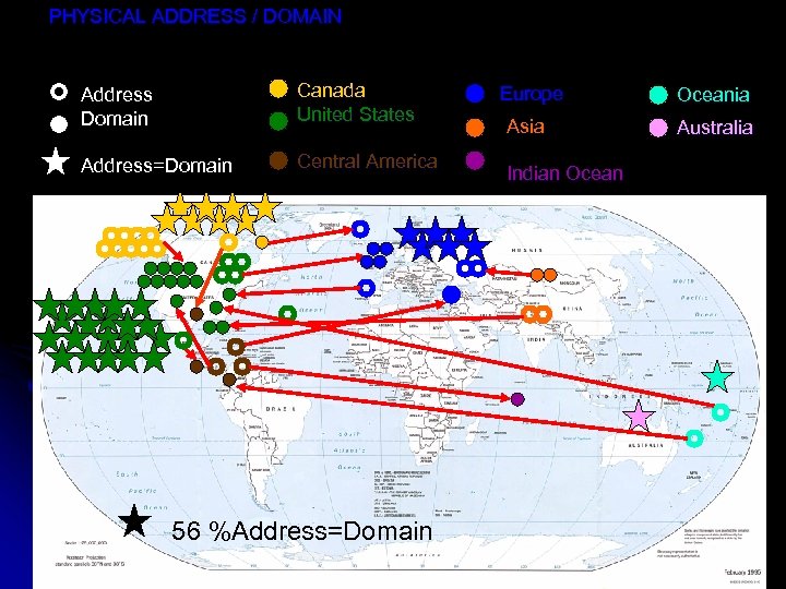 PHYSICAL ADDRESS / DOMAIN Address Domain Canada United States Address=Domain Central America 56 %Address=Domain
