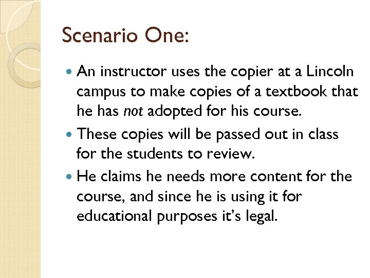 Scenario One: An instructor uses the copier at a Lincoln campus to make copies