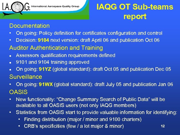 IAQG OT Sub-teams report Documentation • On going: Policy definition for certificates configuration and