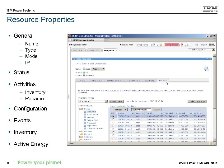 IBM Power Systems Resource Properties § General – – Name Type Model IP §