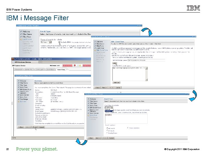 IBM Power Systems IBM i Message Filter 22 © Copyright 2011 IBM Corporation 