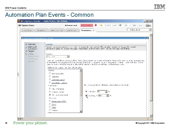 IBM Power Systems Automation Plan Events - Common 28 © Copyright 2011 IBM Corporation