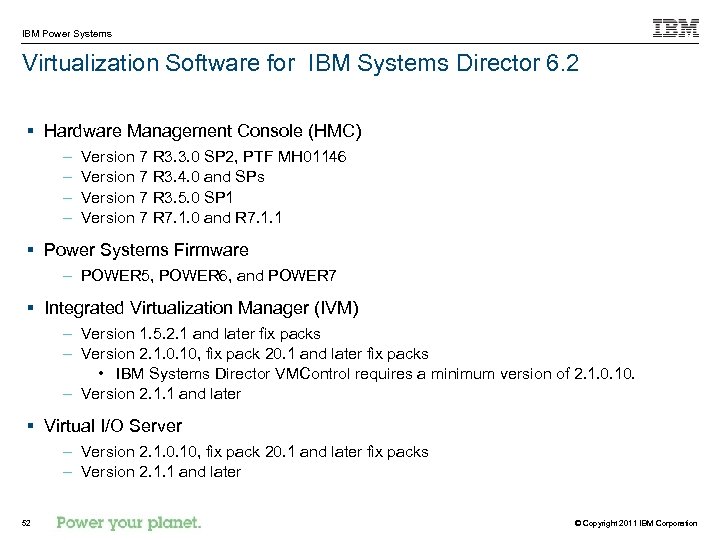 IBM Power Systems Virtualization Software for IBM Systems Director 6. 2 § Hardware Management