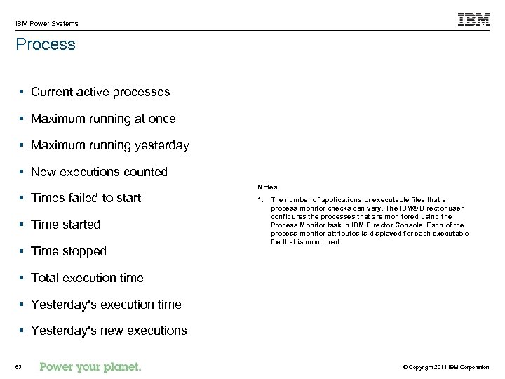 IBM Power Systems Process § Current active processes § Maximum running at once §