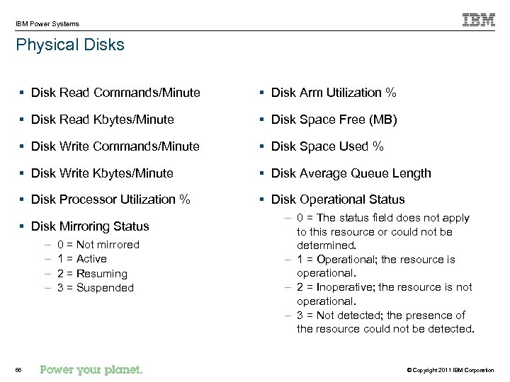 IBM Power Systems Physical Disks § Disk Read Commands/Minute § Disk Arm Utilization %