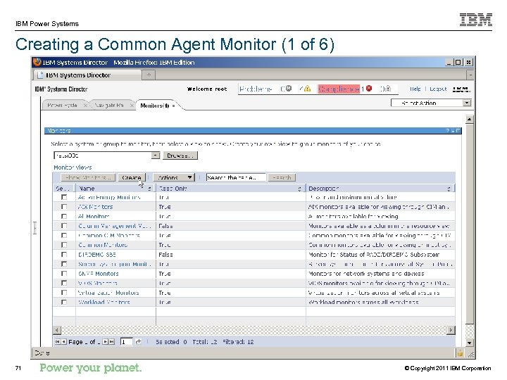 IBM Power Systems Creating a Common Agent Monitor (1 of 6) 71 © Copyright
