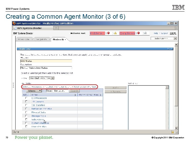 IBM Power Systems Creating a Common Agent Monitor (3 of 6) 73 © Copyright
