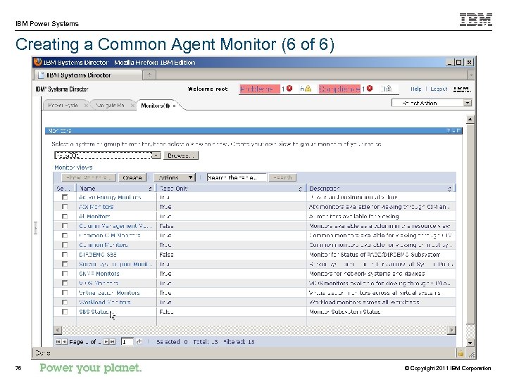 IBM Power Systems Creating a Common Agent Monitor (6 of 6) 76 © Copyright