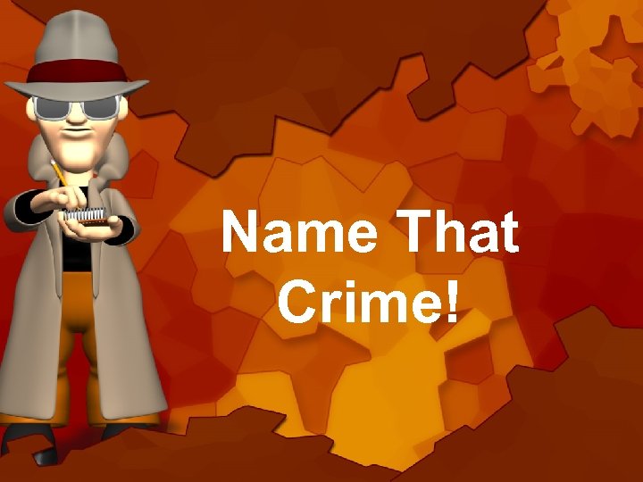 Name That Crime! 