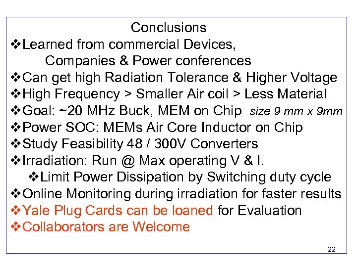  Conclusions v. Learned from commercial Devices, Companies & Power conferences v. Can get