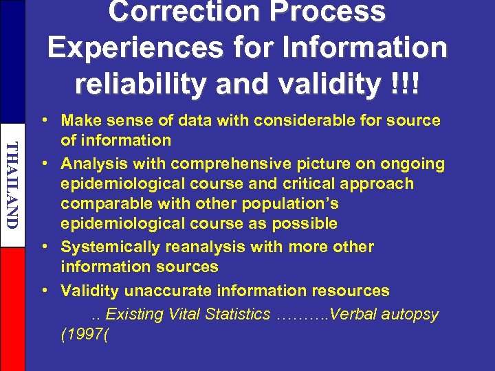 Correction Process Experiences for Information reliability and validity !!! THAILAND • Make sense of