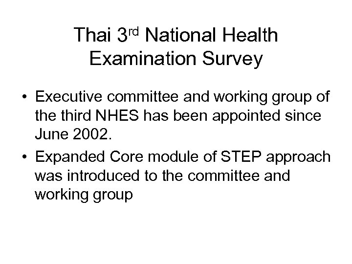 Thai 3 rd National Health Examination Survey • Executive committee and working group of