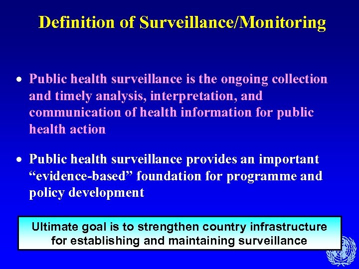 Definition of Surveillance/Monitoring · Public health surveillance is the ongoing collection and timely analysis,