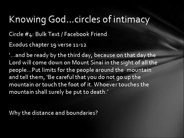 Knowing God…circles of intimacy Circle #4: Bulk Text / Facebook Friend Exodus chapter 19