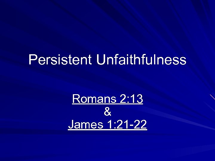 Romans 2 13 James 1 21 22