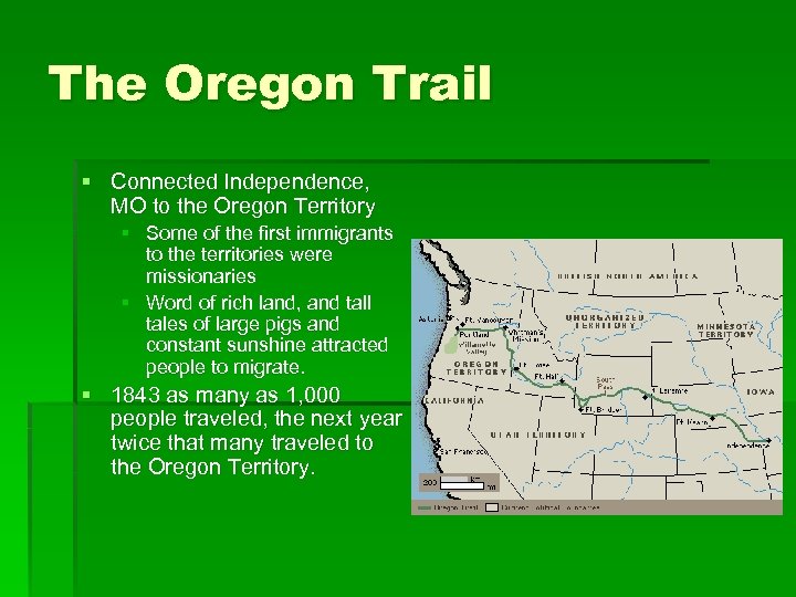 The Oregon Trail § Connected Independence, MO to the Oregon Territory § Some of