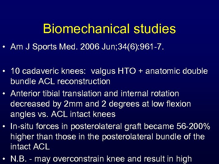 Biomechanical studies • Am J Sports Med. 2006 Jun; 34(6): 961 -7. • 10