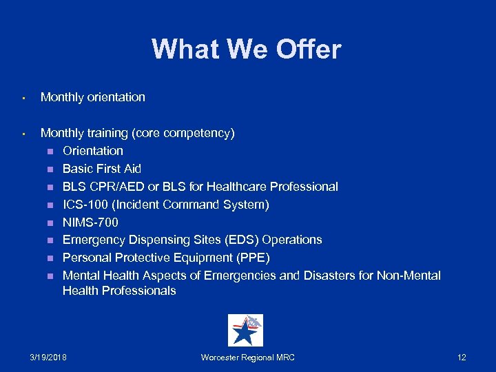 What We Offer • Monthly orientation • Monthly training (core competency) n Orientation n