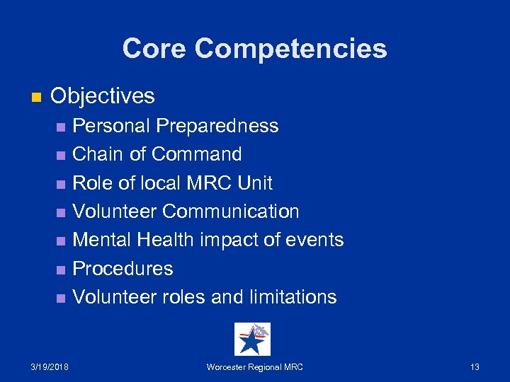 Core Competencies n Objectives Personal Preparedness n Chain of Command n Role of local