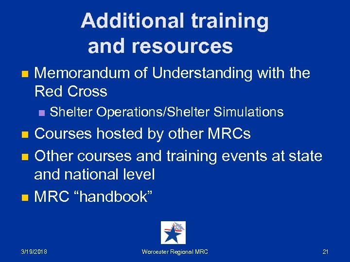 Additional training and resources n Memorandum of Understanding with the Red Cross n n