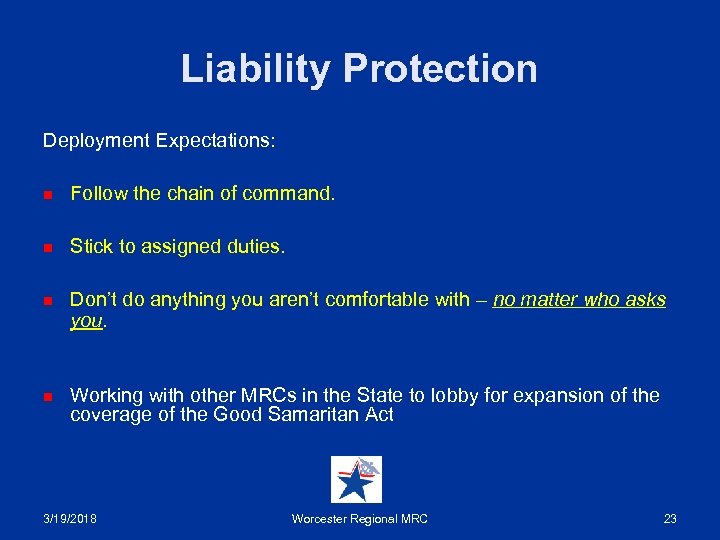 Liability Protection Deployment Expectations: n Follow the chain of command. n Stick to assigned