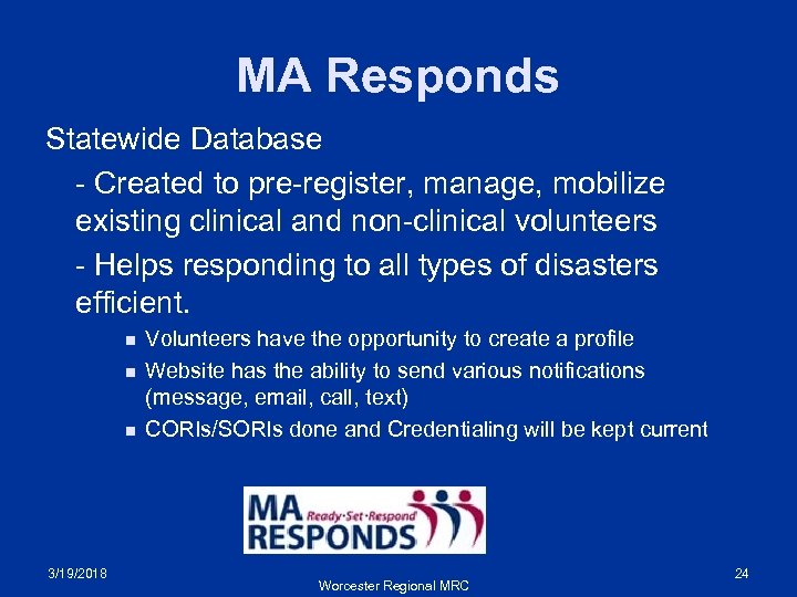 MA Responds Statewide Database - Created to pre-register, manage, mobilize existing clinical and non-clinical