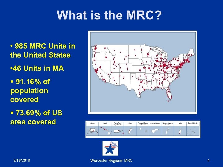 What is the MRC? • 985 MRC Units in the United States • 46