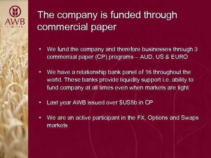 The company is funded through commercial paper • We fund the company and therefore