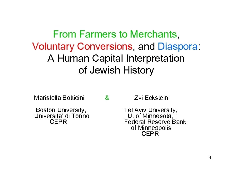 From Farmers to Merchants, Voluntary Conversions, and Diaspora: A Human Capital Interpretation of Jewish