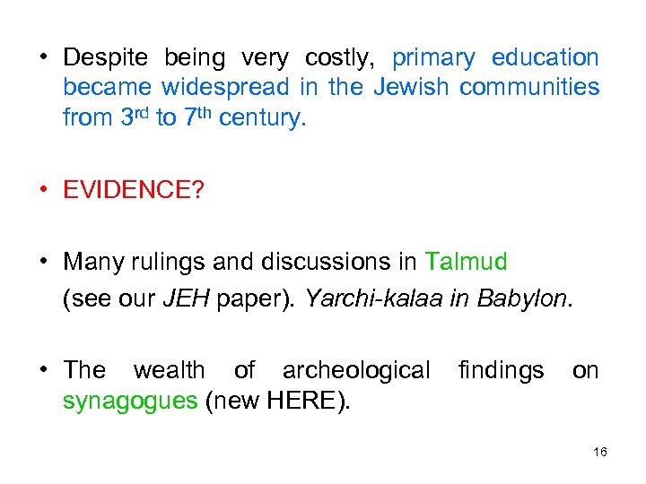  • Despite being very costly, primary education became widespread in the Jewish communities