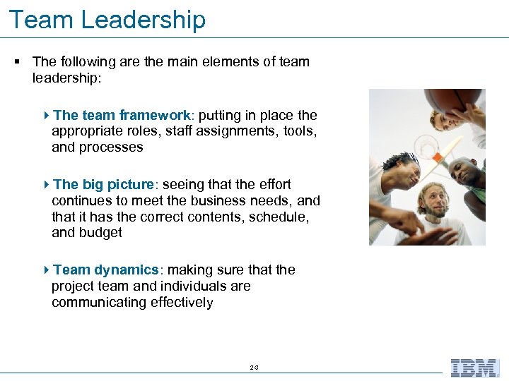 Team Leadership § The following are the main elements of team leadership: 4 The