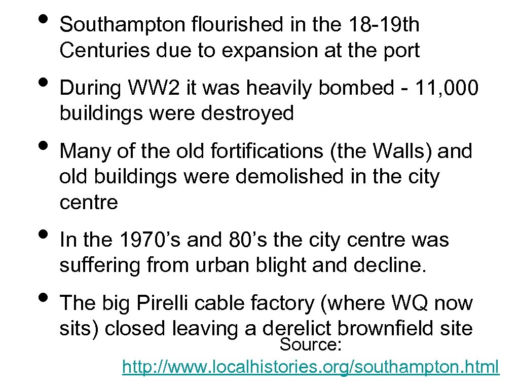  • Southampton flourished in the 18 -19 th Centuries due to expansion at