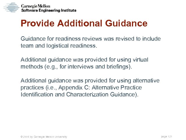 Provide Additional Guidance for readiness reviews was revised to include team and logistical readiness.