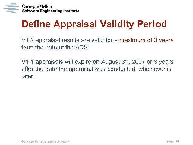 Define Appraisal Validity Period V 1. 2 appraisal results are valid for a maximum