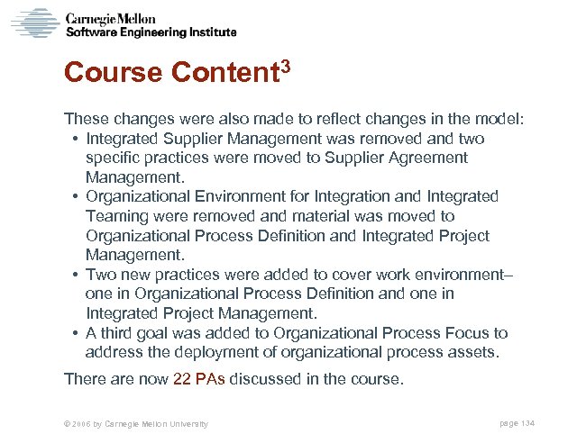 Course Content 3 These changes were also made to reflect changes in the model: