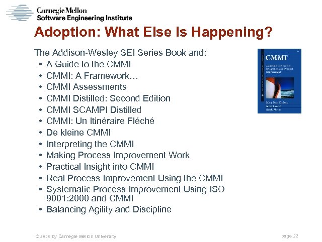 Adoption: What Else Is Happening? The Addison-Wesley SEI Series Book and: • A Guide