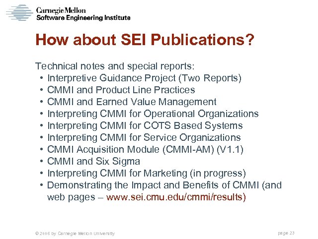 How about SEI Publications? Technical notes and special reports: • Interpretive Guidance Project (Two