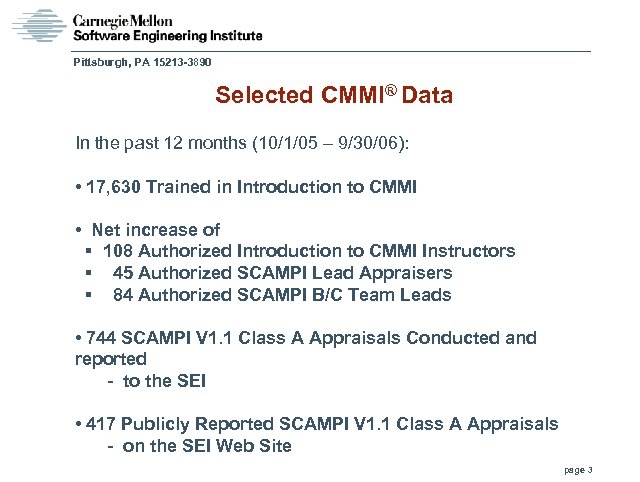 Pittsburgh, PA 15213 -3890 Selected CMMI® Data In the past 12 months (10/1/05 –