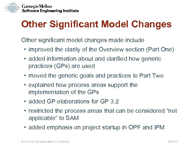 Other Significant Model Changes Other significant model changes made include • improved the clarity