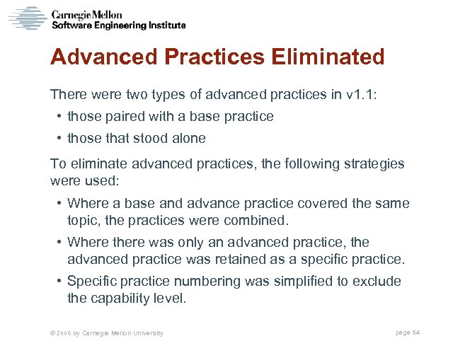 Advanced Practices Eliminated There were two types of advanced practices in v 1. 1: