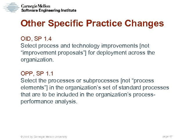 Other Specific Practice Changes OID, SP 1. 4 Select process and technology improvements [not