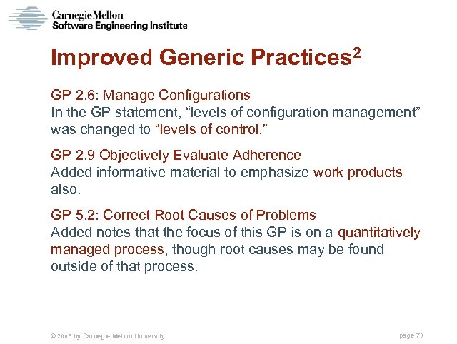 Improved Generic Practices 2 GP 2. 6: Manage Configurations In the GP statement, “levels