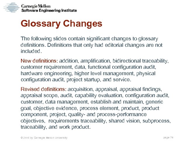 Glossary Changes The following slides contain significant changes to glossary definitions. Definitions that only