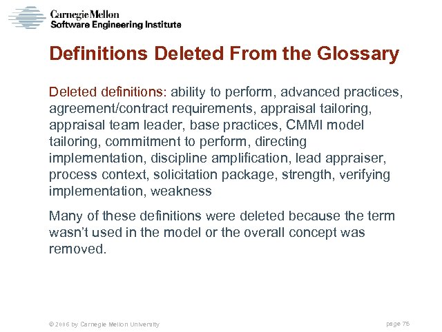 Definitions Deleted From the Glossary Deleted definitions: ability to perform, advanced practices, agreement/contract requirements,