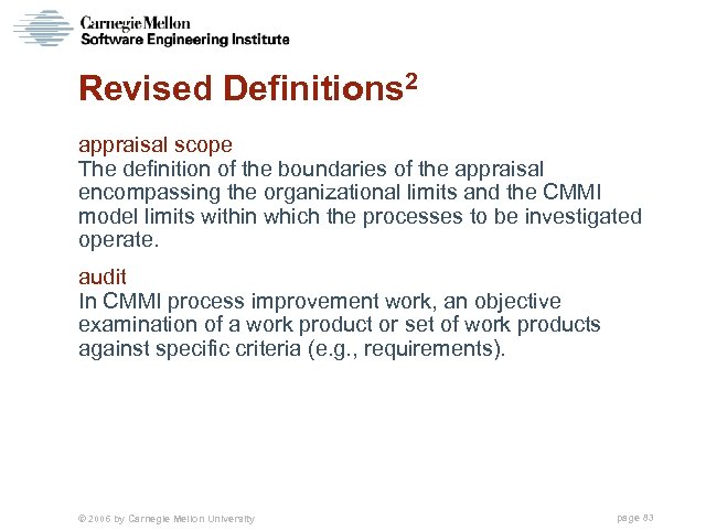 Revised Definitions 2 appraisal scope The definition of the boundaries of the appraisal encompassing